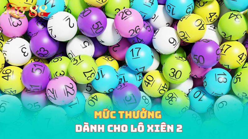 Mức thưởng dành cho lô xiên 2