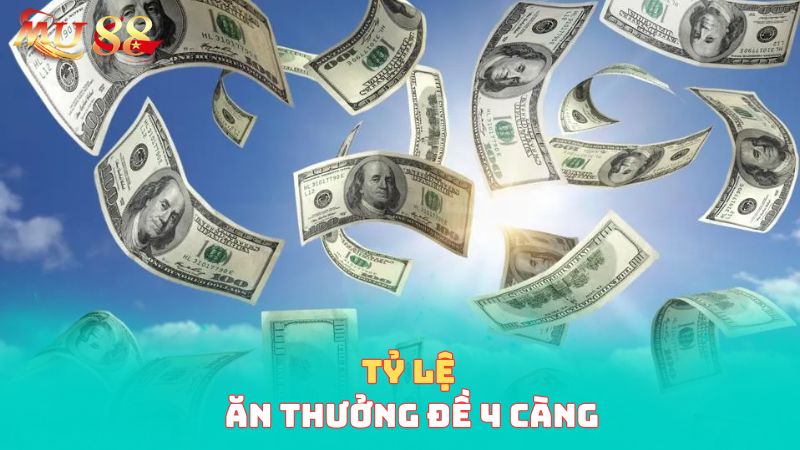 Tỷ lệ ăn thưởng 4 càng